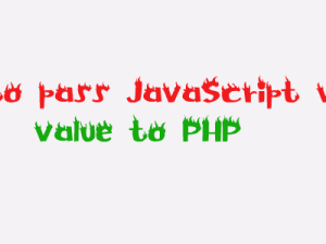 how to pass javascript variable value to php